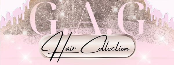 GAG Hair Collection